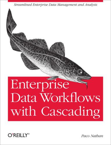 Enterprise Data Workflows With Cascading Nathan Paco