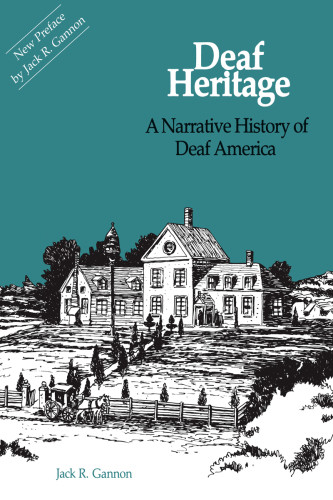 Deaf Heritage A Narrative History Of Deaf America National Association Of The Deafgannon