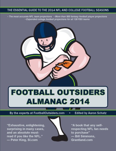 Football Outsiders Almanac 2014 The Essential Guide To The 2014 Nfl And College Football Seasons National Football Leagueconnelly