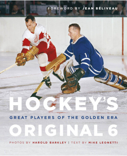 Hockeys Original 6 Great Players Of The Golden Era National Hockey Leaguebarkley