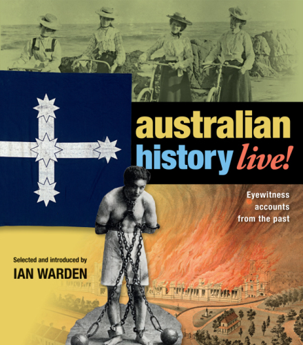 Australian History Live Eyewitness Accounts From The Past National Library Of Australiawarden