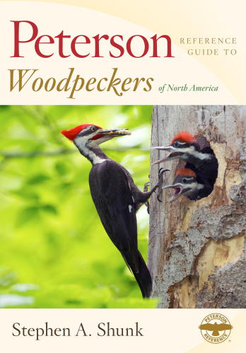 Peterson Reference Guide To Woodpeckers Of North America National Wildlife Federationroger Tory Peterson Instituteshunk
