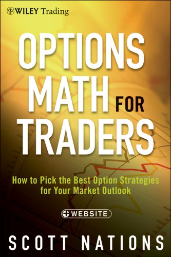 Options Math For Traders How To Pick The Best Option Strategies For Your Market Outlook 1 Auflage Nations