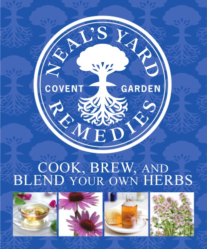 Neals Yard Remedies Cook Brew Blend Your Own Herbs Neals Yard Remedies Firm