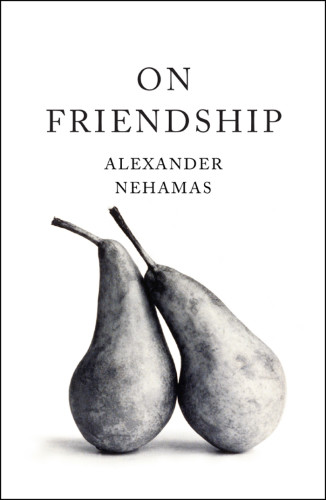 On Friendship First Edition Nehamas Alexander