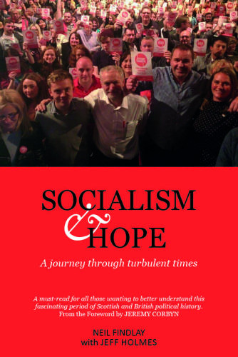 Socialism Hope A Journey Through Turbulent Times Neil Findlay
