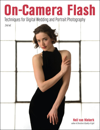 Oncamera Flash Techniques For Digital Wedding And Portrait Photography Neil Van Niekerk