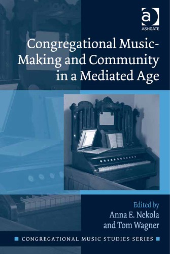 Congregational Musicmaking And Community In A Mediated Age Nekola
