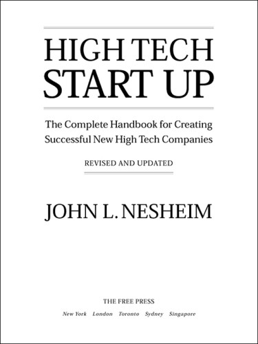 High Tech Start Up Revised And Updated The Complete Handbook For Creating Successful New High Tech Companies Nesheim