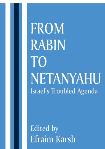 From Rabin To Netanyahu Israels Troubled Agenda Netanyahu Binyaminrabin