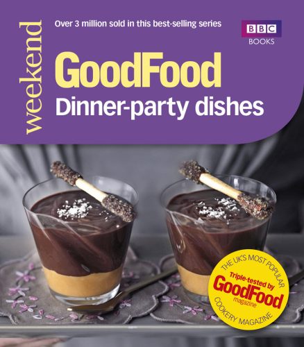 Good Food Dinnerparty Dishes Over 3 Million In Sold In The Bestselling Recipes Bbc