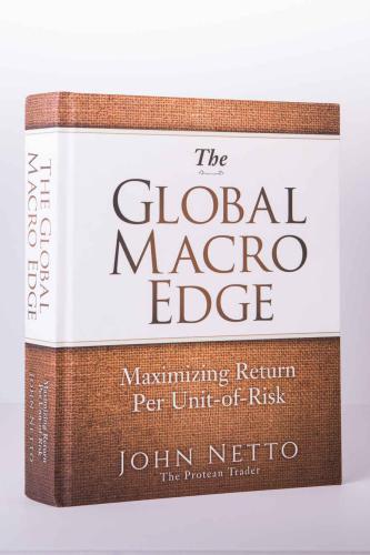 The Global Macro Edge Maximizing Return Per Unitofrisk John Netto