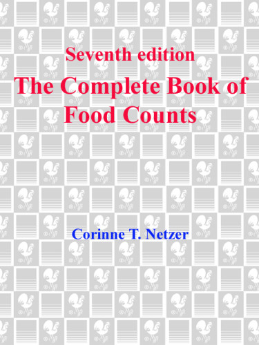 The Complete Book Of Food Counts 7th Edition Corinne T Netzer