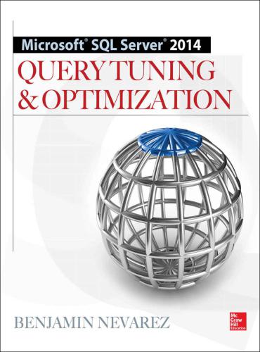 Microsoft Sql Server 2014 Query Tuning Optimization Benjamin Nevarez