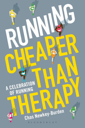 Running Cheaper Than Therapy A Celebration Of Running Newkeyburden