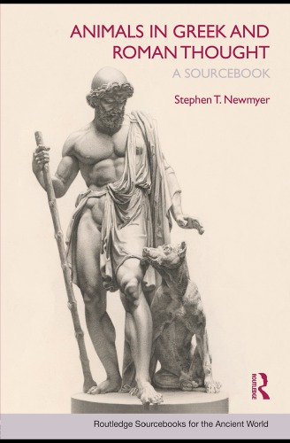Animals In Greek And Roman Thought A Sourcebook Newmyer Stephen Thomas