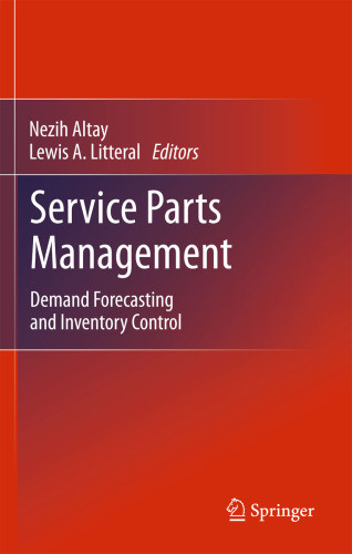Service Parts Management Demand Forecasting And Inventory Control 1st Edition Nezih Altaylewis A A Litteral