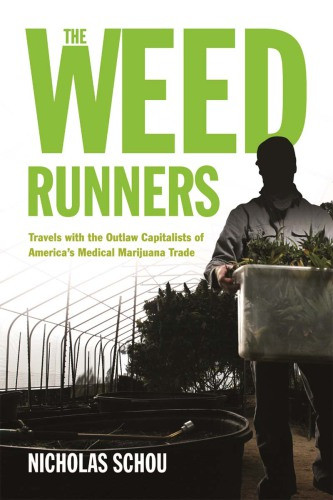 The Weed Runners First Edition Nicholas Schou Nick Schou