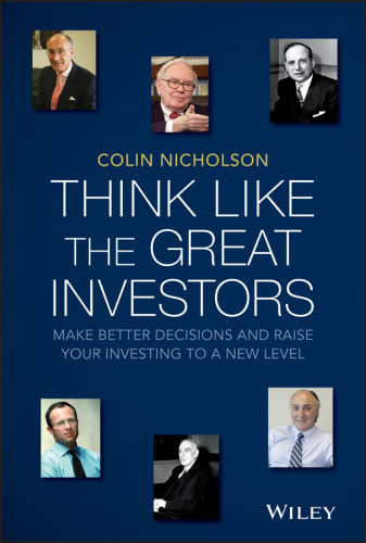 Think Like The Great Investors Make Better Decisions And Raise Your Investing To A New Level Nicholson