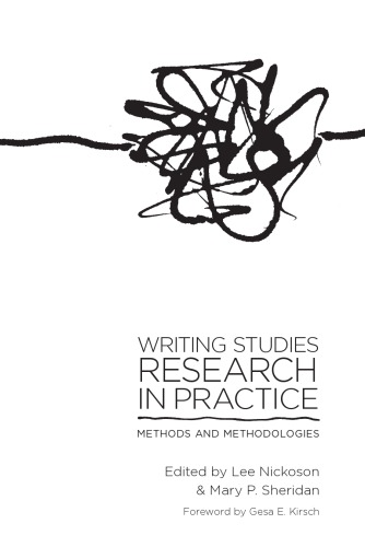 Writing Studies Research In Practice Methods And Methodologies Nickoson
