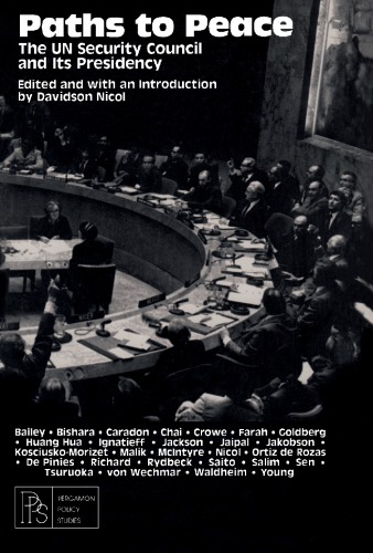 Paths To Peace The Un Security Council And Its Presidency Nicol
