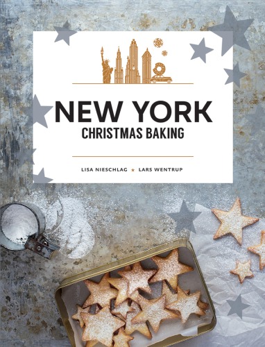 New York Christmas Baking Lisa Nieschlag Lars Wentrup