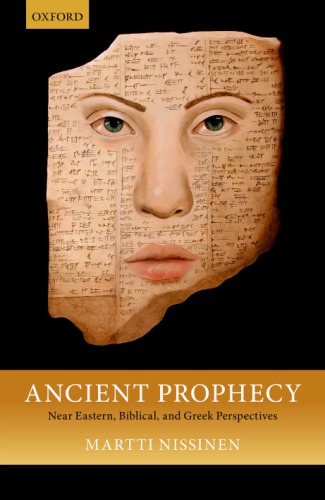 Ancient Prophecy Near Eastern Biblical And Greek Perspectives Impression 2 Martti Nissinen