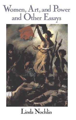 Women Art And Power And Other Essays Linda Nochlin