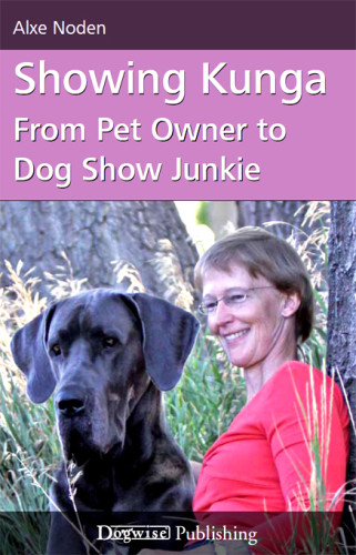 Showing Kunga From Pet Owner To Dog Show Junkie Noden Alxe