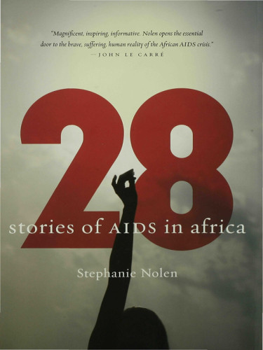 28 Stories Of Aids In Africa Nolen Stephanie