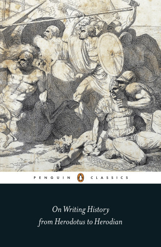 On Writing History From Herodotus To Herodian Nonemarincola