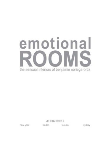 Emotional Rooms The Sensual Interiors Of Benjamin Noriegaortiz Noriegaortiz