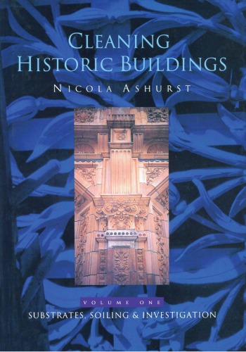 Cleaning Historic Buildings Substrates Soiling Investigation First Edition Ashurst