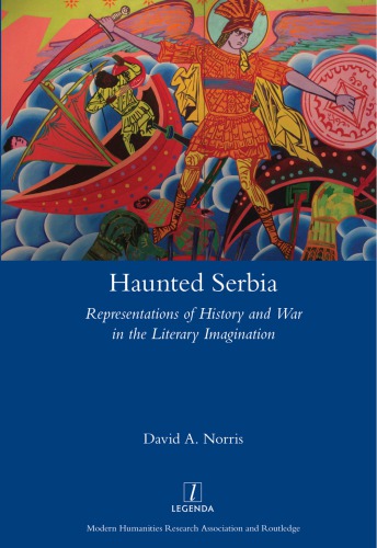 Haunted Serbia Representations Of History And War In The Literary Imagination Norris