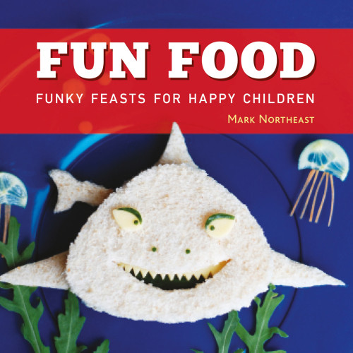 Fun Food Funky Feasts For Happy Children Mark Northeast