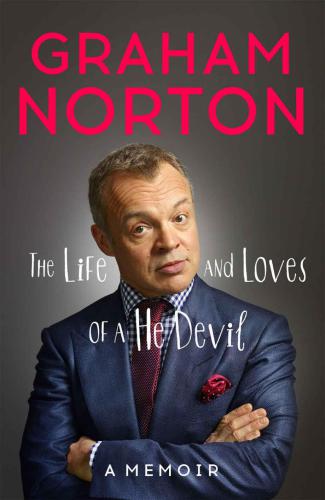 The Life And Loves Of A He Devil A Memoir Norton Graham