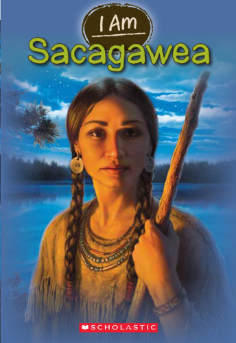 I Am Sacagawea Norwich Gracevanarsdale Anthony