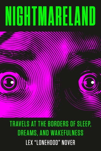 Nightmareland Travels At The Borders Of Sleep Dreams And Wakefulness Nover
