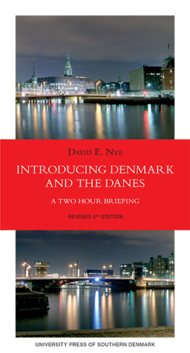 Introducing Denmark And The Danes A Two Hour Briefing Nye David E