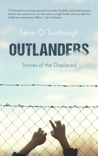 Outlanders Stories Of The Displaced Tuathaigh San