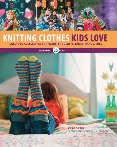 Knitting Clothes Kids Love Kate Oates Nancy Langdon