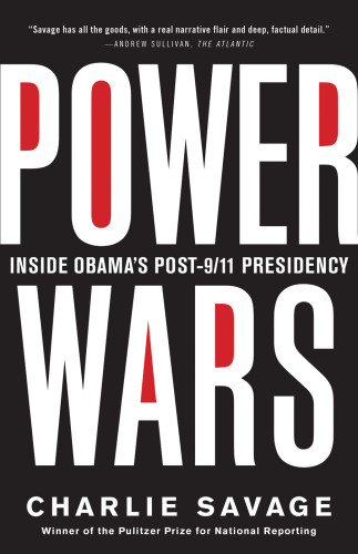 Power Wars Inside Obamas Post911 Presidency Obama Baracksavage
