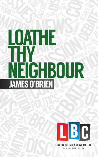 Loathe Thy Neighbour James Obrien