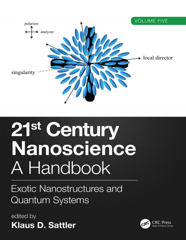 21st Century Nanoscience A Handbookexotic Nanostructures And Quantum Systems Volume Five 1st Edition Klaus D Sattler Editor
