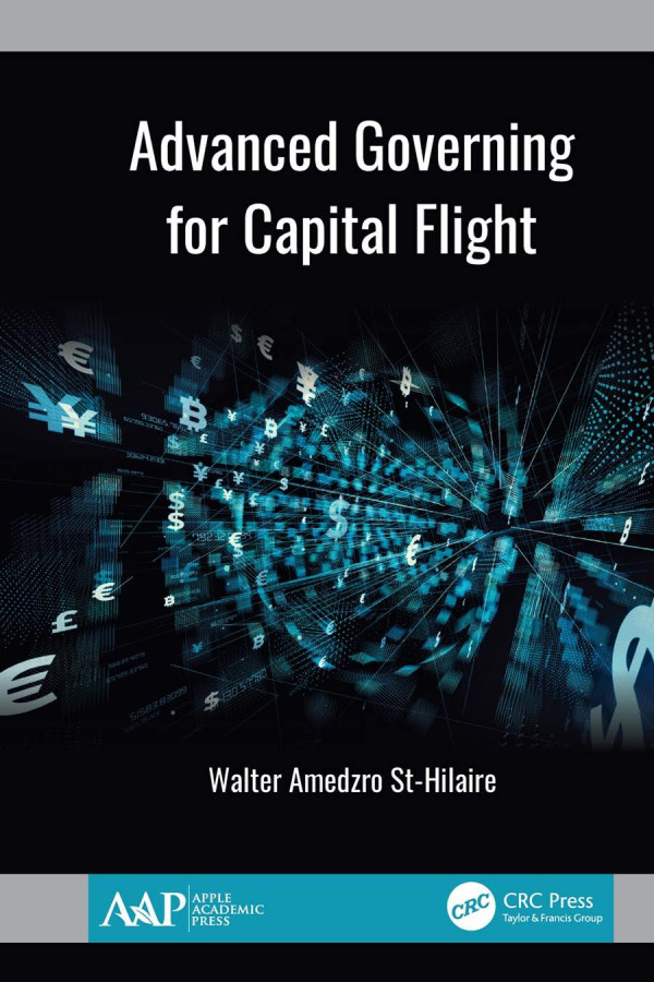 Advanced Governing For Capital Flight 1st Edition Walter Amedzro Sthilaire Author