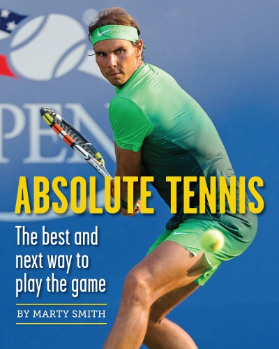 Absolute Tennis The Best And Next Way To Play The Game Smith