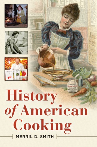 History Of American Cooking Merril D Smith
