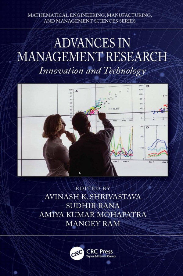 Advances In Management Researchinnovation And Technology 1st Edition Avinash K Shrivastava Editor Sudhir Rana Editor Amiya Kumar Mohapatra Editor Mangey Ram Editor
