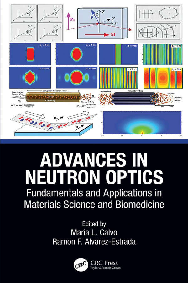 Advances In Neutron Opticsfundamentals And Applications In Materials Science And Biomedicine 1st Edition Maria L Calvo Editor Ramon F Alvarezestrada Editor