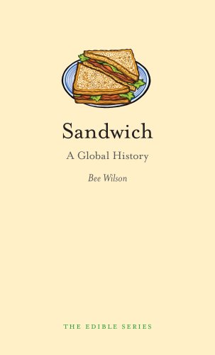Sandwich A Global History 1st Wilson Bee